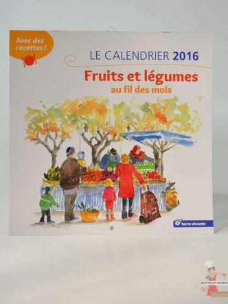 Le calendrier 2016 : fruits et légumes au fil des mois
